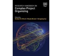 Graham M. Winch Research Handbook on Complex Project Organizi (Copertina rigida)