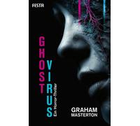 Graham Masterton Alexander Rösch Ghost Virus: Ein Horror-Thriller (Tascabile)