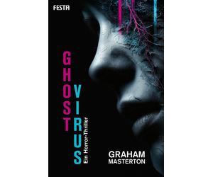 Graham Masterton Alexander Rösch Ghost Virus: Ein Horror-Thriller (Tascabile)