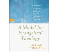 Graham McFarlane A Model for Evangelical Theology (Tascabile)