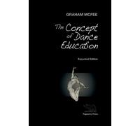 Graham McFee The Concept of Dance Education (Copertina rigida)