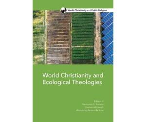 Graham McGeoch World Christianity and Ecological Theologies (Tascabile)