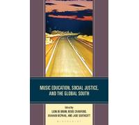 Graham McPhail Music Education, Social Justice, and the Globa (Copertina rigida)