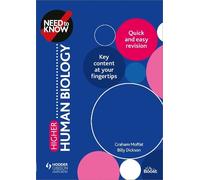 Graham Moffat Billy Dickson Need to Know: Higher Human Biology (Tascabile)