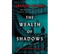 Graham Moore The Wealth of Shadows (Copertina rigida)