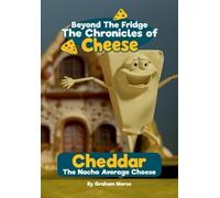 Graham Morse Cheddar (Tascabile) Beyond the Fridge, the Chronicles of Cheese