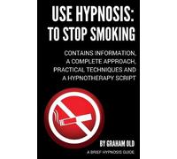 Graham Old Use Hypnosis (Tascabile) Use Hypnosis