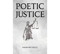 Graham Oxley Poetic Justice (Tascabile)