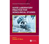 Graham P. Bunn Good Laboratory Practice for Nonclinical Studies (Tascabile)