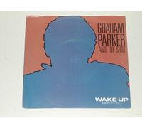 GRAHAM PARKER AND THE SHOT - WAKE UP 7 INCH (7" 45) UK ELEKTRA 1985