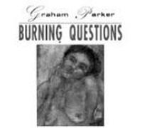 Graham Parker - Burning Questions by Graham Parker (1997-11-01)