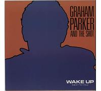 GRAHAM PARKER & SHOT - wake up (next to you) / short