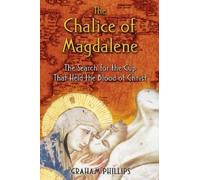 Graham Phillips The Chalice of Magdalene (Tascabile)
