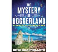 Graham Phillips The Mystery of Doggerland (Tascabile)