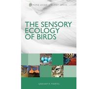 Graham R. Martin The Sensory Ecology of Birds (Copertina rigida)
