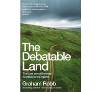 Graham Robb The Debatable Land (Tascabile)