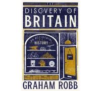 Graham Robb The Discovery of Britain (Copertina rigida)