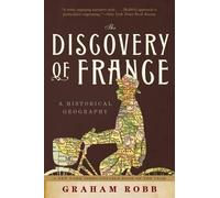 Graham Robb The Discovery of France (Tascabile)