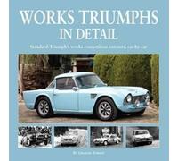 Graham Robson Works Triumphs in Detail (Copertina rigida)