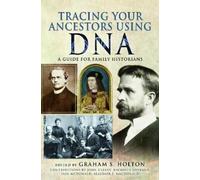 Graham S Holton Tracing Your Ancestors Using DNA (Tascabile)