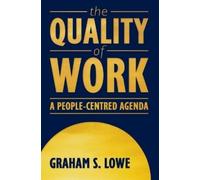 Graham.S Lowe The Quality of Work (Tascabile)