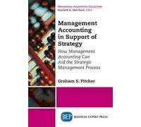 Graham S. Pitcher Management Accounting in Support of Strategy (Tascabile)