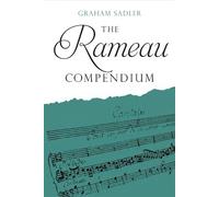 Graham Sadler The Rameau Compendium (Copertina rigida) Composer Compendia