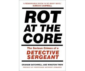 Graham Satchwell Winston Trew Rot at the Core (Copertina rigida)