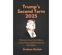 Graham Sinclair Trump's Second Term 2025 (Tascabile)