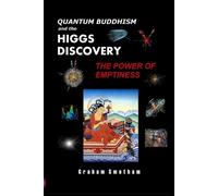 Graham Smetham Quantum Buddhism and the Higgs Discovery: The Power o (Tascabile)