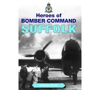 Graham Smith Heroes of Bomber Command: Suffolk (Tascabile) Aviation History