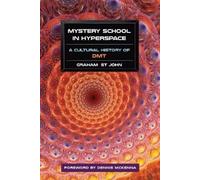 Graham St John Mystery School in Hyperspace (Tascabile)