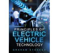 Graham Stoakes Principles of Electric Vehicle Technology (Tascabile)