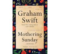 Graham Swift Mothering Sunday (Tascabile) Vintage International