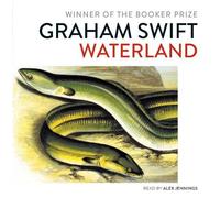 Graham Swift Waterland (CD)