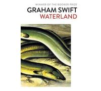 Graham Swift Waterland (Tascabile)