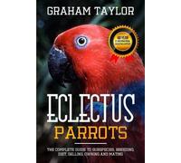 Graham Taylor The Eclectus Parrot (Tascabile)