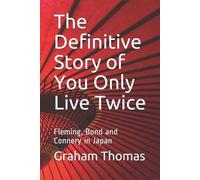 Graham Thomas The Definitive Story of You Only Live Twice (Digital download)
