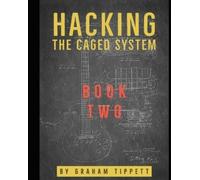 Graham Tippett Hacking the CAGED System (Tascabile) Hacking the Caged System