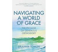 Graham Tomlin Navigating a World of Grace (Tascabile)