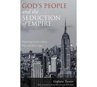 Graham Turner God's People and the Seduction of Empire (Tascabile)