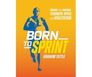 Graham Tuttle Born to Sprint (Copertina rigida)