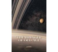 Graham W Zempel Joe E Zempel The Bringer of Old Age (Tascabile)