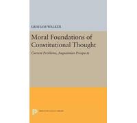 Graham Walker Moral Foundations of Constitutional Thought (Copertina rigida)