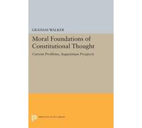 Graham Walker Moral Foundations of Constitutional Thought (Tascabile)