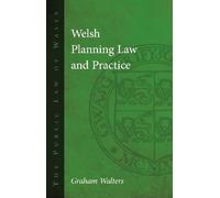 Graham Walters Welsh Planning Law and Practice (Copertina rigida)