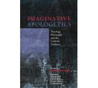 Graham Ward Alister McGrath John Milbank Imaginative Apologetics (Tascabile)