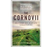 Graham Webster The Cornovii (Tascabile) Peoples of Roman Britain