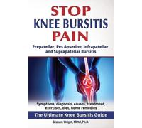 Graham Wright Mphil Ph D Stop Knee Bursitis Pain (Tascabile)