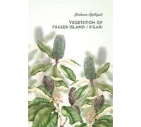 Grahame B Applegate Vegetation of Fraser Island / K'gari (Tascabile)
